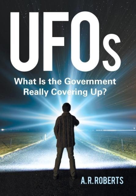 UFOs: What Is the Government Really Covering Up?