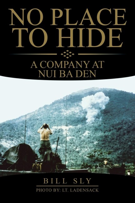 No Place to Hide: A Company at Nui Ba Den
