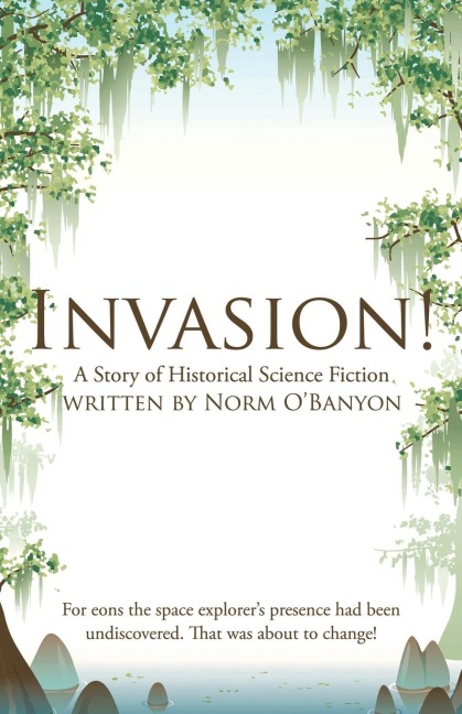Invasion!: A Story of Historical Science Fiction