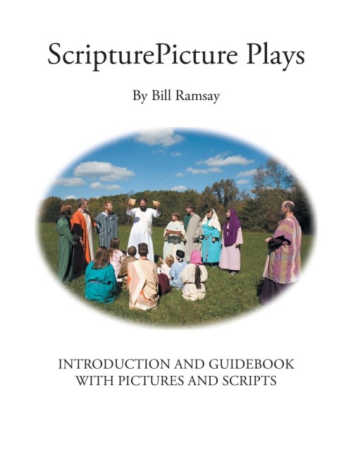 ScripturePicture Plays: Introduction and Guidebook with Pictures and Scripts