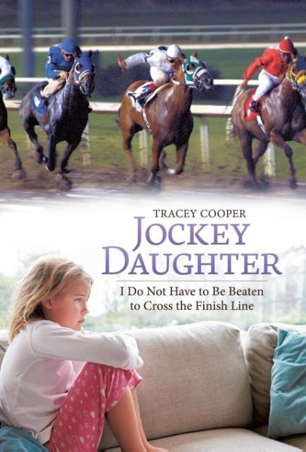 Jockey Daughter: I Do Not Have to Be Beaten to Cross the Finish Line