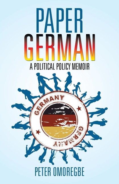 Paper German: A Political Policy Memoir