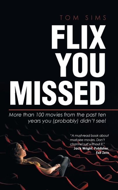 Flix You Missed: More than 100 movies from the past ten years you (probably) didnt see!