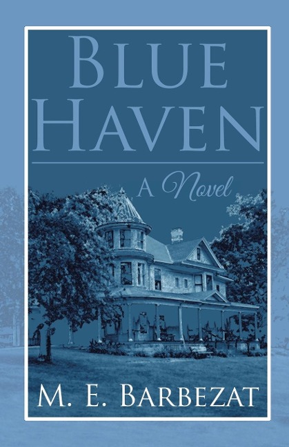 Blue Haven: A Novel