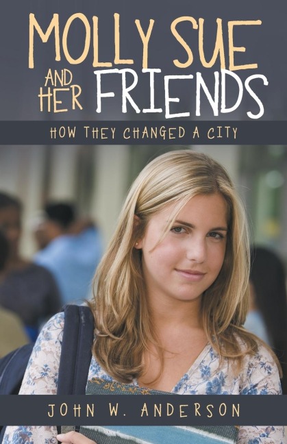 Molly Sue and Her Friends: How They Changed a City