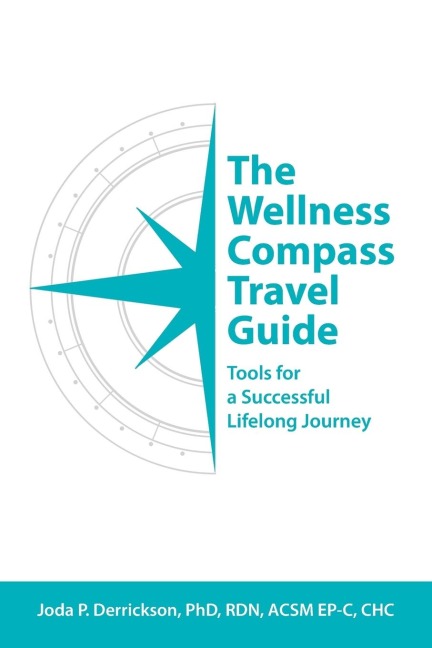 The Wellness Compass Travel Guide: Tools for a Successful Lifelong Journey