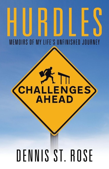 Hurdles: Memoirs of my Lifes Unfinished Journey