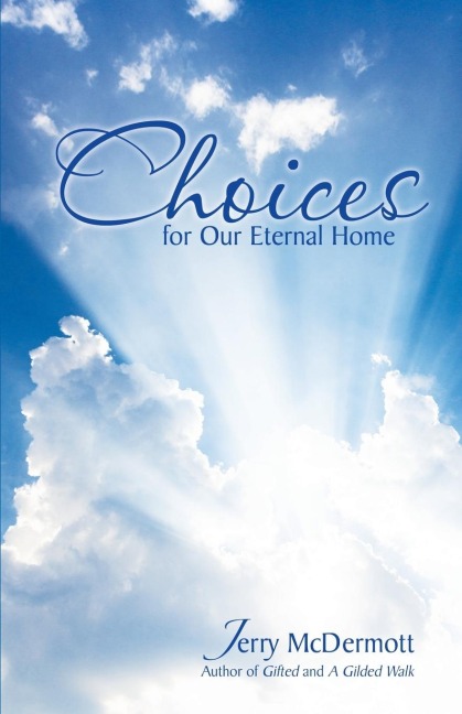 Choices: for Our Eternal Home