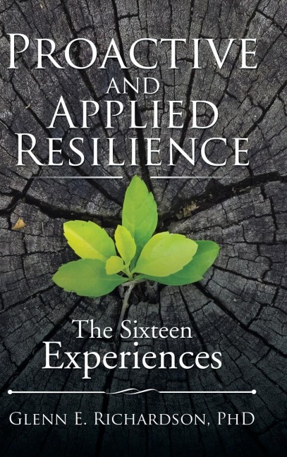 Proactive and Applied Resilience: The Sixteen Experiences