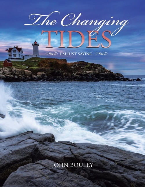 The Changing Tides: Im Just Saying
