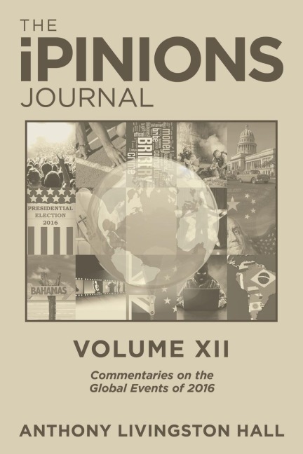 The iPINIONS Journal: Commentaries on the Global Events of 2016-Volume XII