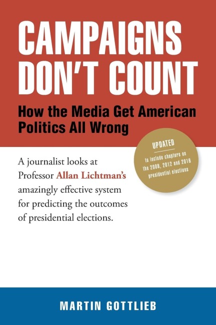 Campaigns Dont Count: How the Media Get American Politics All Wrong