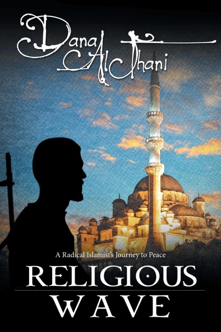 Religious Wave: A Radical Islamist?s Journey to Peace