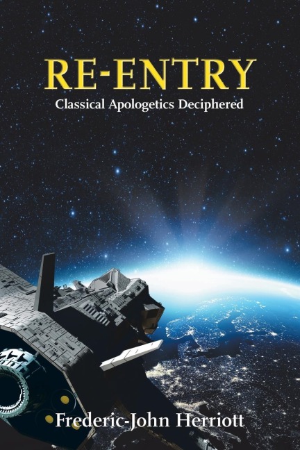 Re-Entry: Classical Apologetics Deciphered