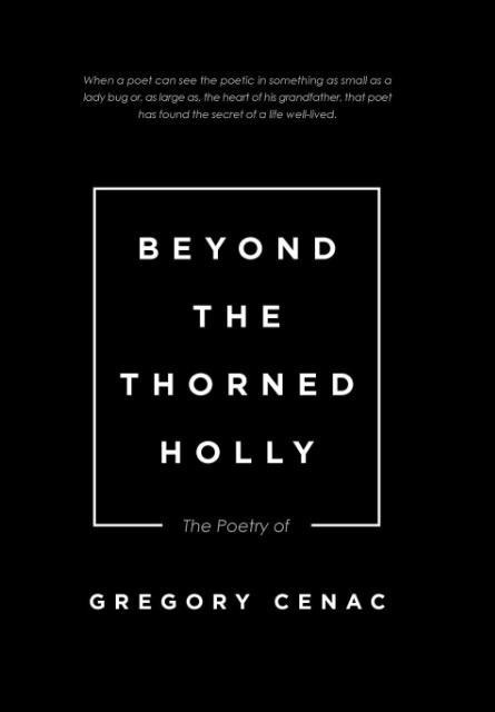 Beyond the Thorned Holly: The Poetry of