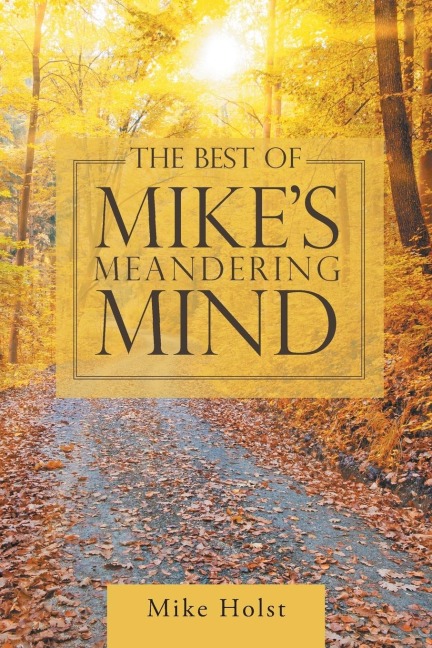 The Best of Mikes Meandering Mind
