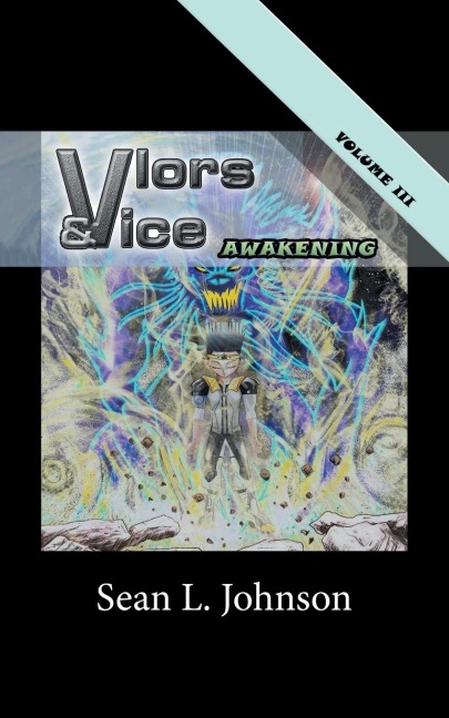 VLORs & VICE: Awakening: Volume 3