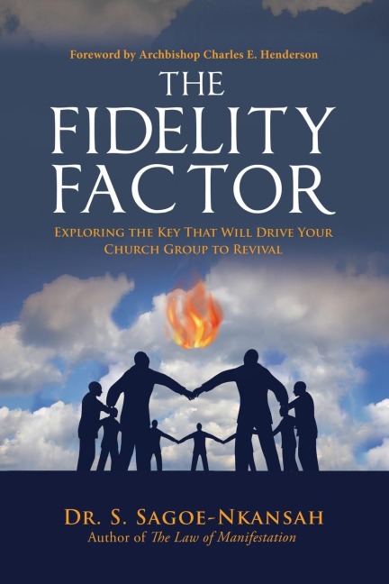 The Fidelity Factor: Exploring the Key That Will Drive Your Church Group to Revival