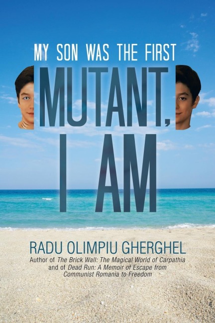 Mutant, I Am: My Son Was the First