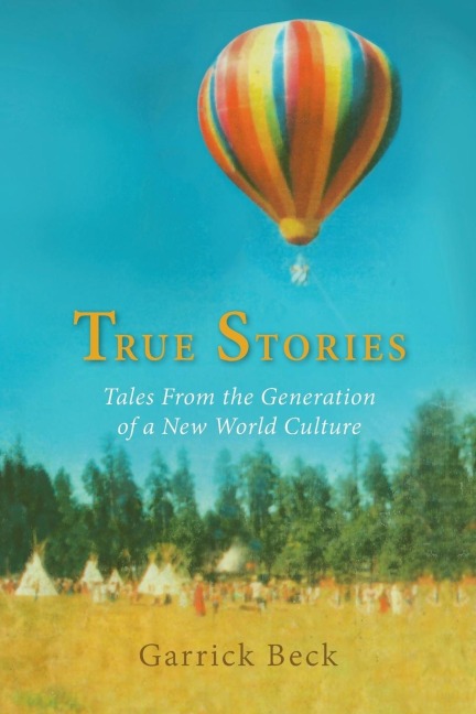 True Stories: Tales From the Generation of a New World Culture
