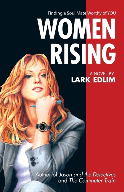 Women Rising: A Novel By