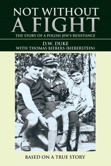 Not without a Fight: The Story of a Polish Jews Resistance