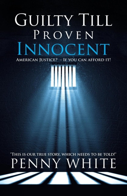 Guilty Till Proven Innocent: American Justice?  - If you can afford it!