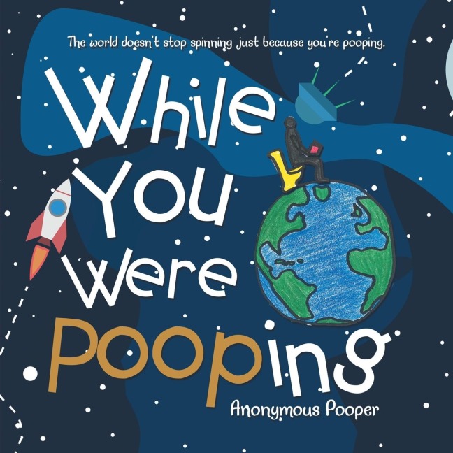 While You Were Pooping
