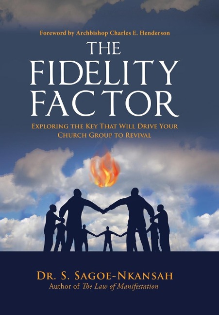 The Fidelity Factor: Exploring the Key That Will Drive Your Church Group to Revival