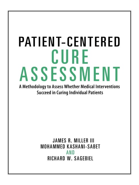 Patient-Centered Cure Assessment: A Methodology to Assess Whether Medical Interventions Succeed in Curing Individual Patients