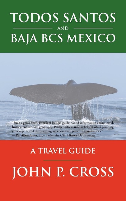 Todos Santos and Baja BCS Mexico: A Travel Guide