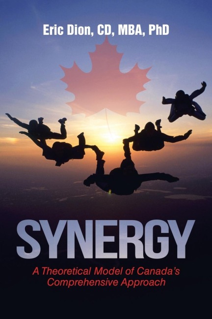 Synergy: A Theoretical Model of Canadas Comprehensive Approach