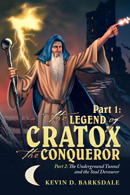 Part 1: the Legend of Cratox the Conqueror: Part 2: the Underground Tunnel and the Soul Devourer