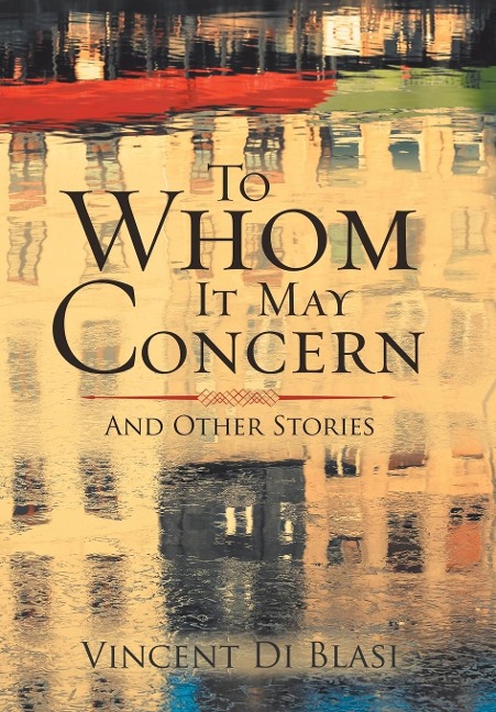 To Whom It May Concern: And Other Stories