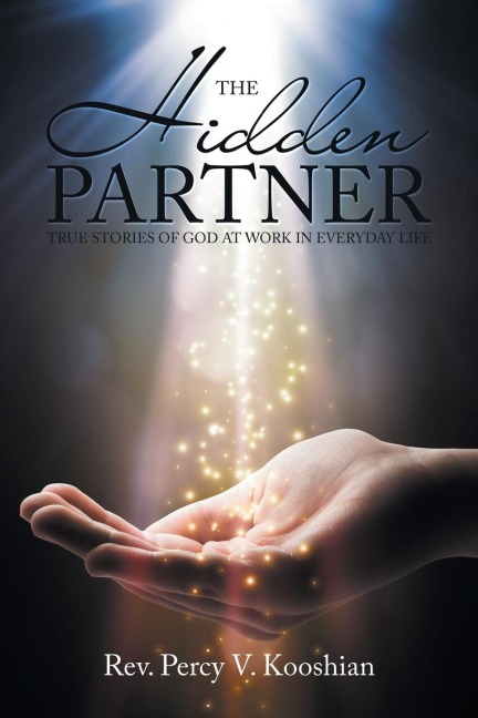 The Hidden Partner: True Stories of God at Work in Everyday Life