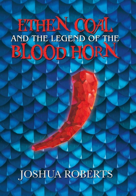 Ethen Coal and the Legend of the Blood Horn