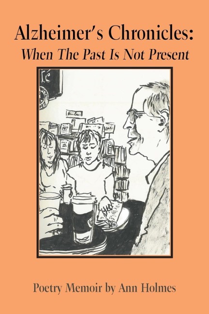 AlzheimerS Chronicles: When the Past Is Not Present