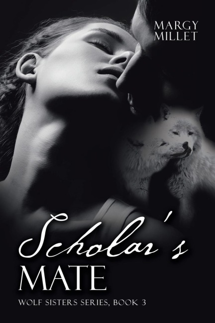 Scholar's Mate Wolf Sisters Series, Book 3