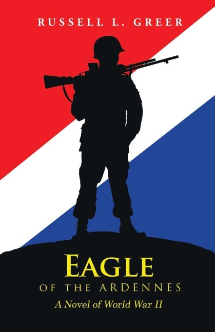 Eagle of the Ardennes: A Novel of World War II