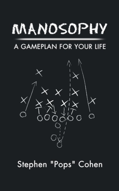 Manosophy: A Gameplan for Your Life