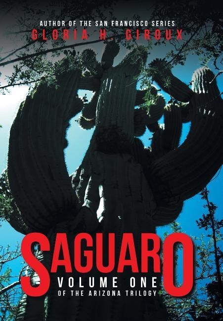Saguaro: Volume One of the Arizona Trilogy