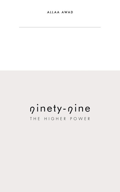 Ninety-Nine: The Higher Power