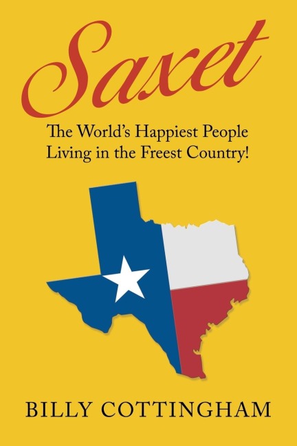 Saxet: The WorldS Happiest People Living in the Freest Country!