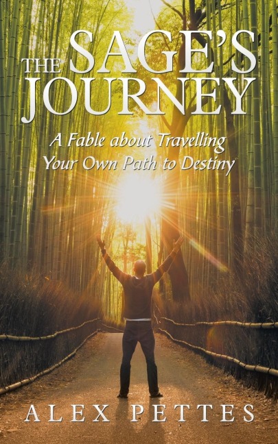 The SageS Journey: A Fable About Travelling Your Own Path to Destiny