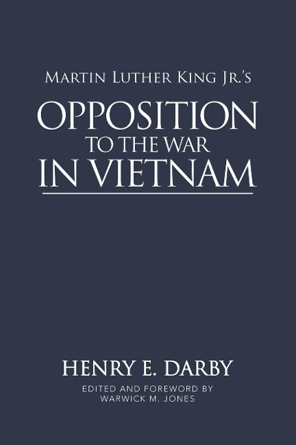 Martin Luther King Jr.s Opposition to the War in Vietnam