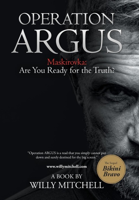 Operation Argus: Maskirovka: Are You Ready for the Truth?