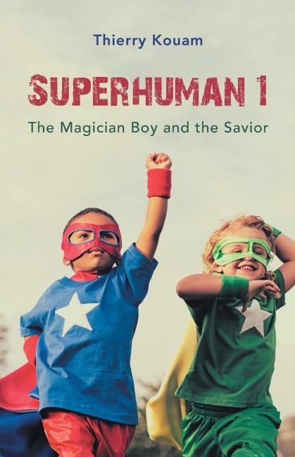 Superhuman 1: The Magician Boy and the Savior
