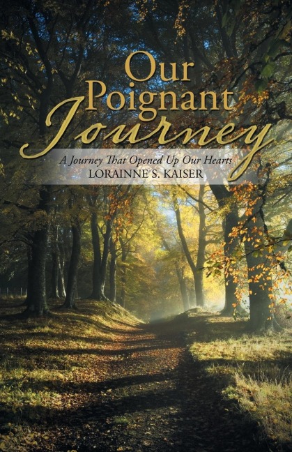 Our Poignant Journey: A Journey That Opened up Our Hearts