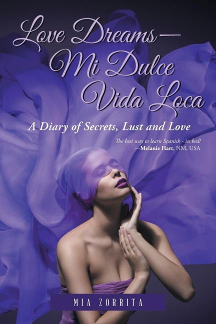 Love Dreams-Mi Dulcevida Loca A Diary of Secrets, Lust and Love