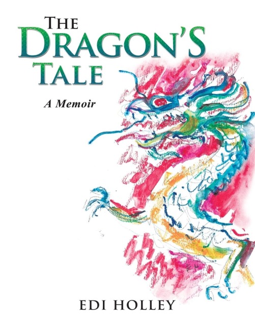 The DragonS Tale: A Memoir